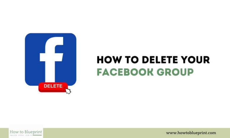 How to Delete a Facebook Group: A Comprehensive Guide