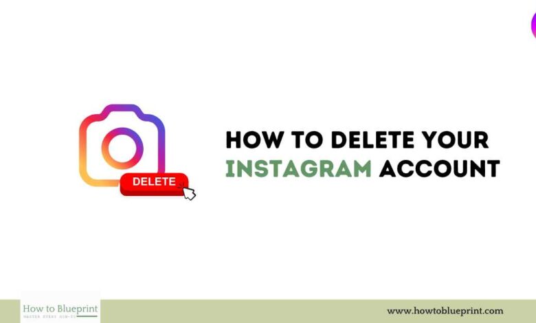How to Delete Your Instagram Account: The Complete Guide