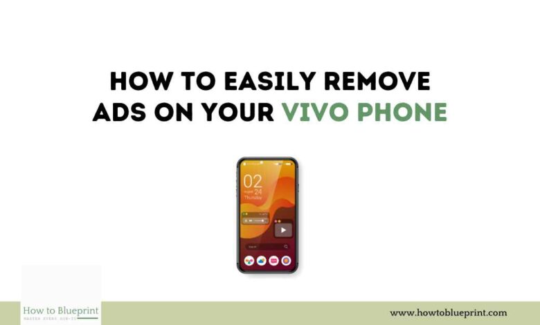 How to Easily Remove Ads on Your Vivo Phone