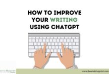 How to Improve Your Writing Using ChatGPT