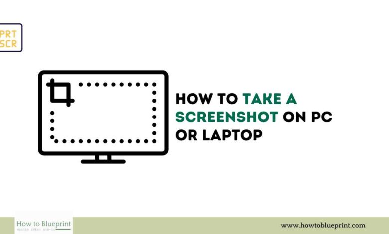 How to Take a Screenshot on PC or Laptop